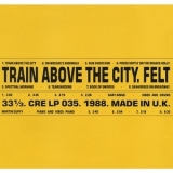 Felt - Train above the City '1988
