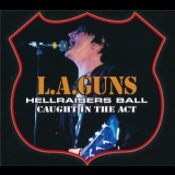 L.A. Guns - Hellraisers Ball Caught In The Act '2008