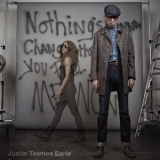 Justin Townes Earle - Nothing's Gonna Change The Way You Feel About Me Now '2012
