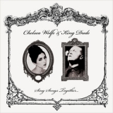 Chelsea Wolfe - Sing Songs Together (W King Dude) '2013 - Single