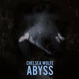 Chelsea Wolfe - Abyss '2015 - Album