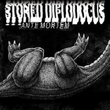 Stoned Diplodocus - Ante Mortem '2017 - Album