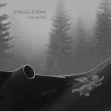 Struggletown - Rise Or Fall '2019