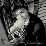 Belle & Sebastian - White Collar Boy '2006