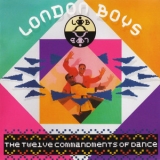 London Boys - The Twelve Commandments Of Dance (Special Edition) '2009