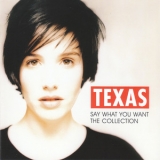 Texas - Say What You Want - The Collection '2012