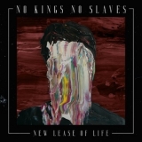 No Kings No Slaves - New Lease Of Life '2020