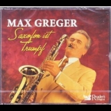 Max Greger - Saxofon Ist Trumpf (4CD) '2006