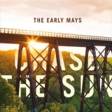 The Early Mays - Chase The Sun '2017