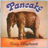 Pancake - Roxy Elephant '1975