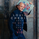 Louis Chedid - Tout Ce Qu'on Veut Dans La Vie [Hi-Res] '2020