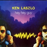 Ken Laszlo - Hey Hey Guy '1984