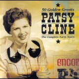 Patsy Cline - 50 Golden Greats - The Complete Early Years (2CD) '2006 - Album