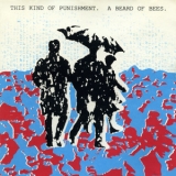 This Kind Of Punishment - A Beard Of Bees '1984