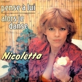 Nicoletta - Pense A Lui '1981