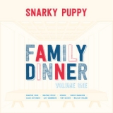 Snarky Puppy - Family Dinner, Vol. 1 '2013