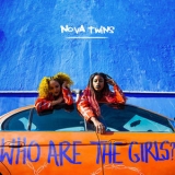 Nova Twins - Who Are The Girls? [Hi-Res] '2020