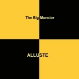 Alluste - The Big Monster '2009