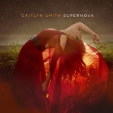 Caitlyn Smith - Supernova '2020