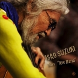 Isao Suzuki - Plays ''Ave Maria'' '2015