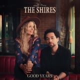 The Shires - Good Years '2020