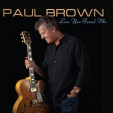 Paul Brown - Love You Found Me '2010