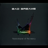 Bad Dreams - Apocalypse Of The Mercy '2015
