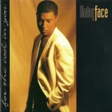 Babyface - For The Cool In You '1993