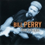 Bill Perry - Live In N.Y.C. '1999