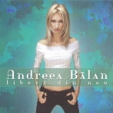 Andreea Balan - Libera Din Nou '2003