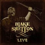 Blake Shelton - Blake Shelton (live) [Hi-Res] '2017 - Album