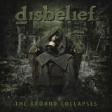 Disbelief - The Ground Collapses '2020