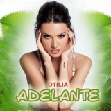 Otilia - Adelante [CDS] '2018
