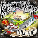 Kottonmouth Kings - Mile High '2012