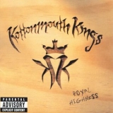 Kottonmouth Kings - Royal Highness '1998