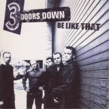 3 Doors Down - Be Like That '2001
