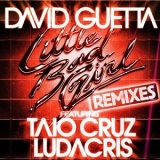 David Guetta - Little Bad Girl (feat. Taio Cruz & Ludacris) '2011