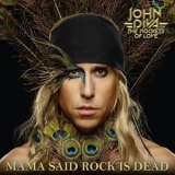 John Diva & The Rockets Of Love - Mama Said Rock Is Dead '2019