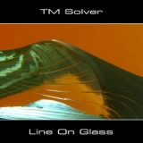TM Solver - Line On Glass '2012