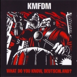 Kmfdm - What Do You Know, Deutschland? '1986