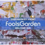 Fools Garden - Does Anybody Know? / Welcome Sun  '2005