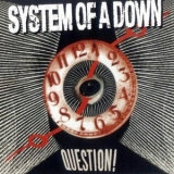 System Of A Down - Question [CDS] '2005