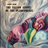 Aaron Novik - The Fallow Curves Of The Planospheres '2019