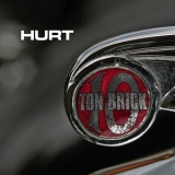 Hurt - Ten Ton Brick '2007