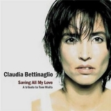 Claudia Bettinaglio - Saving All My Love '2001