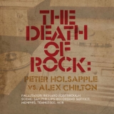 Peter Holsapple - The Death Of Rock '2018