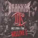 Drakkar (2) - Once Upon A Time... Hellive! '2016 - Live album