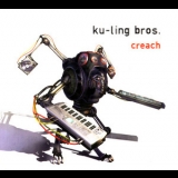 Ku-ling Bros. - Creach '1999