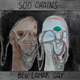 Ben Lamar Gay - 500 Chains '2018