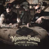 Moonshine Bandits - Baptized In Bourbon '2017